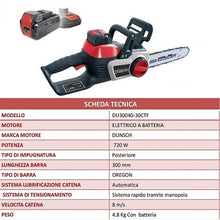 Carica l'immagine nel visualizzatore di Gallery, motosega a batteria dunsch elettrosega du30040 30ctf con batteria carica batteria scheda tecnica